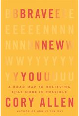 Brave New You A Road Map to