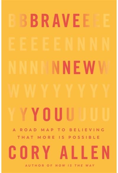 Brave New You A Road Map to