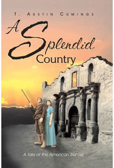 Splendid Country A Tale of the American Frontier