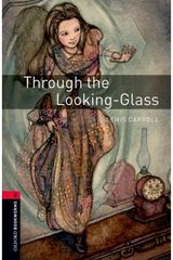 Oxford Bookworms Library: Level 3:: Through the Looking-Glass Audio Pack