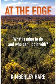 At the Edge: What Is Mine to Do? And Who Can I Do It With?