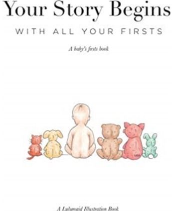 Your Story Begins A Baby's Firsts Book