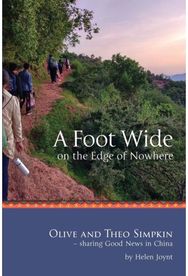 Foot Wide on the Edge of Nowhere: Olive and Theo Simpkin - sharing Good News in China Simpkin - sharing Good News in China