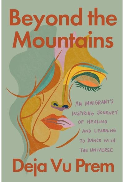 Beyond the Mountains An Immigrant's
