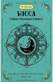 In Focus Wicca: Your Personal Guide Your Personal Guide