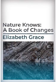 Nature Knows: A Book of Changes A Book of Changes