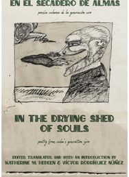 In the Drying Shed of Souls / En al Secadoro de Almas: Poetry from Cuba's Generation Zero / Poesia Cubana de la Generacion Cero Generation Zero / Poesia Cubana de la Generacion Cero