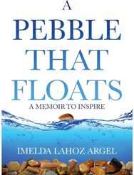 Pebble That Floats: A Memoir to Inspire A Memoir to Inspire