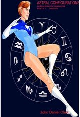 Astral Configurations: An Heroic Science Fiction Adventure