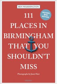 111 Places in Birmingham That You Shouldnt Miss