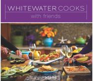 Whitewater Cooks with Friends