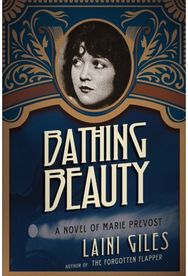 Bathing Beauty A Novel of Marie Prevost