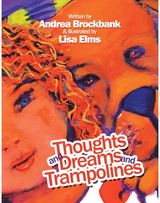 Thoughts and Dreams and Trampolines