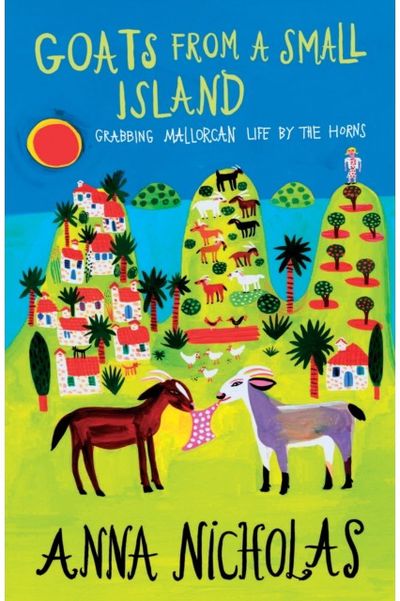 Goats From a Small Island Grabbing Mallorcan Life by the Horns