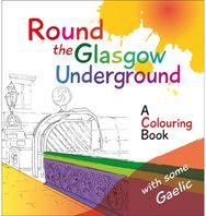 Round the Glasgow Underground: A Colouring Book A Colouring Book