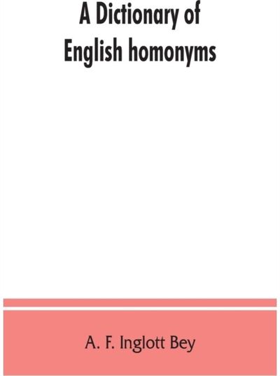 dictionary of English homonyms pronouncing and explanatory