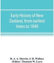 Early history of New Zealand, from earliest times to 1840