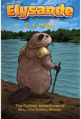 Elysande: The Further Adventures of Billy and Bobby Beaver
