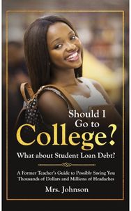 Should I Go To College? What About Student Loan Debt?