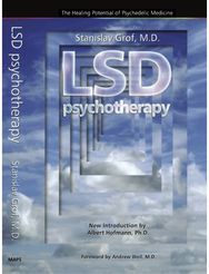 LSD Psychotherapy (4th Edition): The Healing Potential of Psychedelic Medicine The Healing Potential of Psychedelic Medicine
