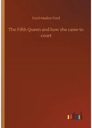 Fifth Queen and how she came to court