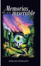 Memorias De Un Miserable