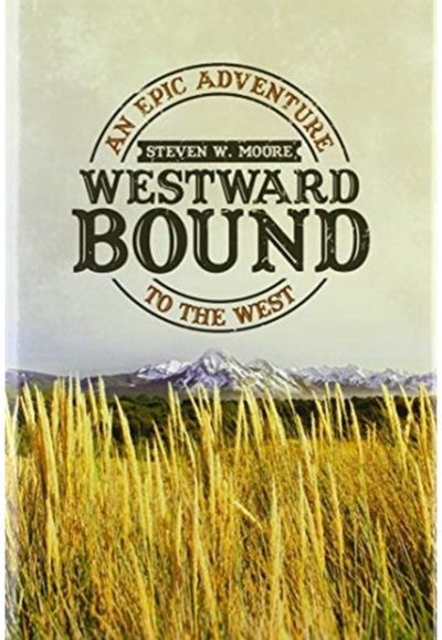 Westward Bound An Epic Adventure to the West
