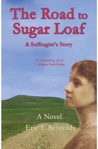 Road to Sugar Loaf A Suffragist's Story