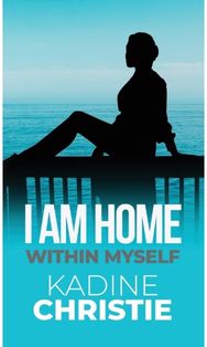 I Am Home Within Myself