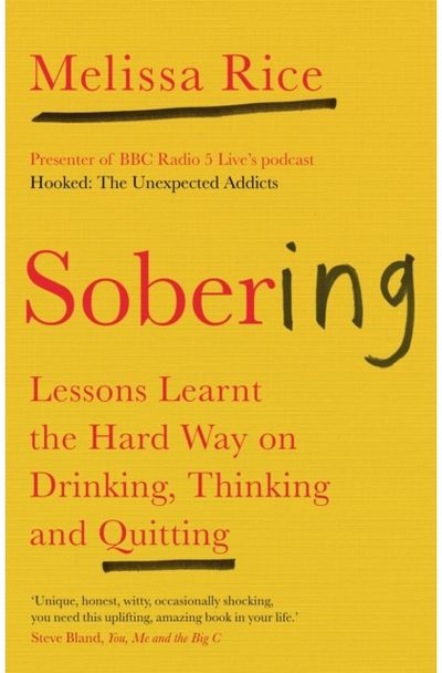 Sobering Lessons Learnt the Hard Way on Drinking, Thinking and Quitting