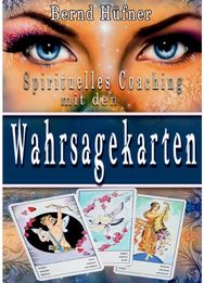 Spirituelles Coaching: mit den Wahrsagekarten mit den Wahrsagekarten