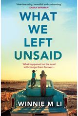 What We Left Unsaid The new gripping and unputdownable must-read novel of 2025!