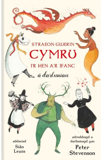 Straeon Gwerin Cymru I’r Hen a’r Ifanc a