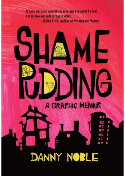 Shame Pudding A Graphic Memoir
