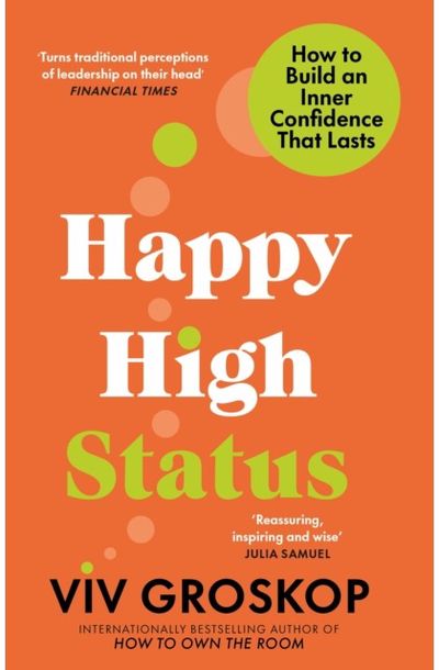 Happy High Status How to Build an