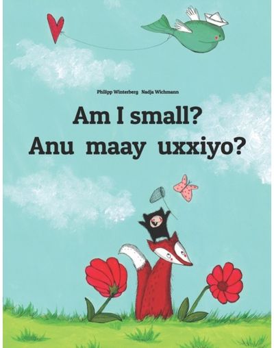 Am I small? Anu maay uxxiyo? Children's Picture Book English-Afar (Bilingual Edition)