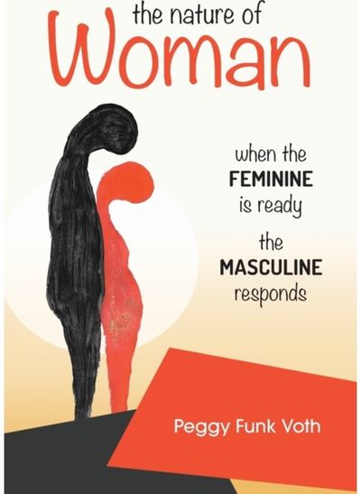 Nature of Woman When the FEMININE is Ready the MASCULINE Responds
