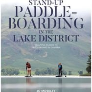 Stand-up Paddleboarding in the Lake District: Beautiful places to paddleboard in Cumbria paddleboard in Cumbria