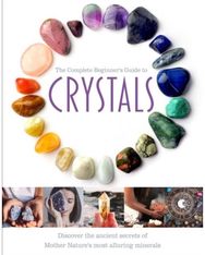 Complete Beginners Guide to Crystals