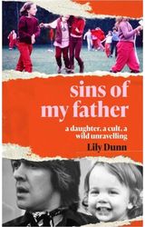 Sins of My Father A Daughter, a Cult,