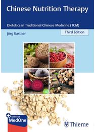 Chinese Nutrition Therapy: Dietetics in Traditional Chinese Medicine (TCM) Dietetics in Traditional Chinese Medicine (TCM)