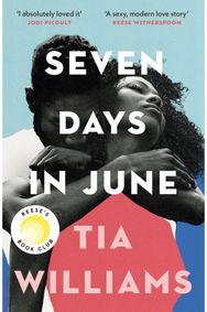 Seven Days in June: the instant New York Times bestseller and Reese's Book Club pick Times bestseller and Reese's Book Club pick