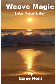 Weave Magic Into Your Life