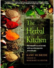 Herbal Kitchen: Bring Lasting Health to You and Your Family with 50 Easy-to-Find Common Herbs and Over 250 Recipes to You and Your Family with 50 Easy-to-Find Common Herbs and Over 250 Recipes