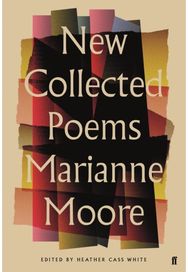 New Collected Poems of Marianne Moore