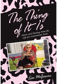 Thing of It Is: Menus and Musings from the Life of a Centenarian Saint Menus and Musings from the Life of a Centenarian Saint