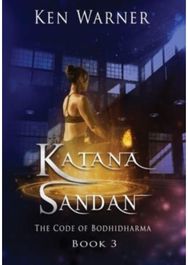 Katana Sandan: The Code of Bodhidharma The Code of Bodhidharma