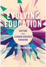 Evolving Education Shifting to a Learner-Centered Paradigm