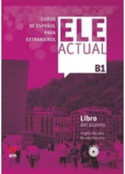Ele Actual Libro del alumno (con licencia digital) + CDs B1 - 2019 ed.