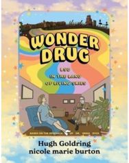 Wonder Drug: LSD in the Land of Living Skies LSD in the Land of Living Skies